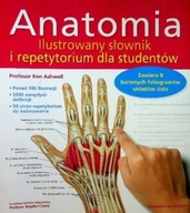 Anatomia Ilustrowany słownik i repetytorium dla studentów Ken Ashwell