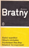 Radość nagrobków. Odjazd w niezbadane; Przesłuchanie Pana Boga.. R. Bratny