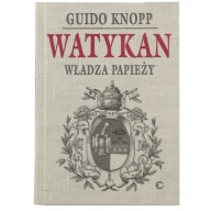 Watykan. Władza papieży Guido Knopp