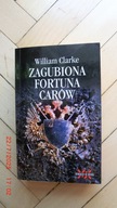 William Clarke - Zagubiona fortuna carów