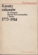 Kasaty zakonów na ziemiach dawnej Rzeczypospolitej i Śląska 1773-1914