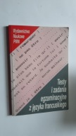 TESTY I ZADANIA EGZAMINACYJNE Z JEZYKA FRANCUSKIEG