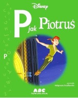 Disney ABC Czytam, Piszę, Uczę Się Moje pierwsze ABC nr 16 P jak Piotruś