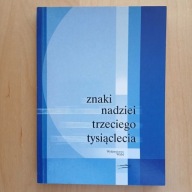 Bolewski - Znaki nadziei trzeciego tysiąclecia