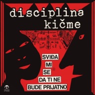 Disciplina Kičme – Svidja Mi Se Da Ti Ne Bude Prijatno jugoslawia