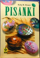 PISANKI, Ruby M. BROWN [Wyd. RM, Warszawa 2006]