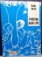 TWAIN, Mark - Pamiętniki ADAMA i EWY [LITERATURA, Łódź 1997]
