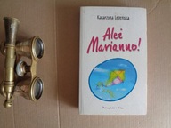 Ależ Marianno! Katarzyna Leżeńska