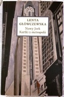Nowy Jork. Kartki z metropolii - Lenta Główczewska