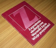 ZAGROŻENIA EKOLOGICZNE WARUNKI ŻYCIA WIZJE PRZESZŁOŚCI