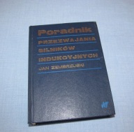 Poradnik przezwajania silników indukcyjnych / elektrycznych Jan Zembrzuski