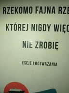 Rzekomo fajna rzecz której nigdy więcej nie Wallace