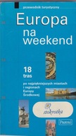Europa na weekend. Przewodnik turystyczny W.Rusin