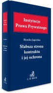 Słabsza strona kontraktu i jej ochrona Monika Jagielska