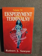 Eksperyment terminalny Robert J. Sawyer