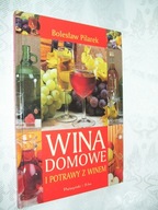 Wina domowe i potrawy z winem - Pilarek