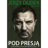 Pod presją Jerzy Dudek, Paweł Habrat bramkarz ksiazka defekt