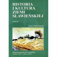 Gmina Postomino HISTORIA ZIEMI SŁAWIEŃSKIEJ