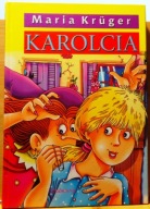 KAROLCIA, Maria KRÜGER (il. Artur PIĄTEK) [SIEDMIORÓG - Wrocław 2003]