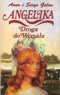 DROGA do WERSALU Anne i Serge GOLON