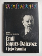 Emil Jaques-Dalcroze i jego Rytmika , BRZOZOWSKA