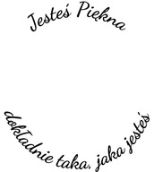 Naklejka w kole JESTEŚ PIĘKNA DOKŁADNIA TAKA, JAKA JESTEŚ na lustro