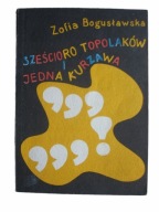 Sześcioro topolaków i jedna Kurzawa Bogusławska Zofia