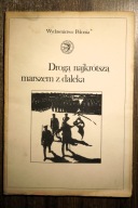 Drogą najkrótszą marszem z daleka