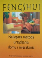 Fengshui Najlepsza metoda urządzania domu i mieszkania Thomas Frohling