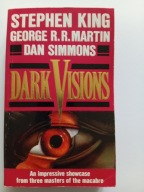 Dark Visions Dan Simmons, George R.R. Martin, Stephen King