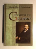 Władysław Grabski - Marian Marek Drozdowski