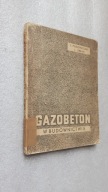 GAZOBETON W BUDOWNICTWIE - Pogorzelski, Urban (1958)