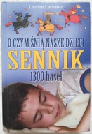 Sennik O czym śnią nasze dzieci Laurent Lachance