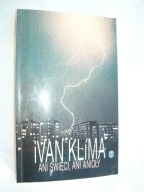 ANI ŚWIĘCI, ANI ANIOŁY - IVAN KLIMA