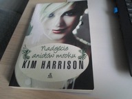 Nadejście aniołów mroku Kim Harrison