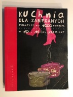 Kuchnia dla zabieganych: Przepisy na 1000 potraw - Caroline Darbonne