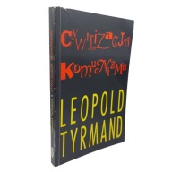 Cywilizacja komunizmu Leopold Tyrmand