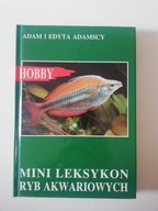 Mini leksykon ryb akwariowych Adam i Edyta Adamscy