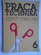 PRACA TECHNIKA ZESZYT ĆWICZEŃ KLASA 6 BROCKER JASZCZUR
