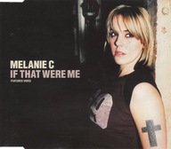 Melanie C – If That Were Me- EX