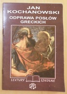 Jan Kochanowski - Odprawa posłów greckich