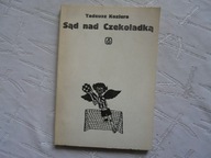 Sąd nad Czekoladką Tadeusz Koziura