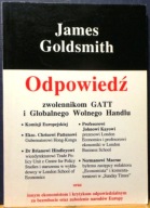 ODPOWIEDŹ zwolennikom GATT i Globalnego Wolnego Handlu, James GOLDSMITH '97