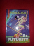 Philip K. Dick - Dr Futurity