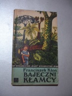 Bajeczni kłamcy. Franciszek Klon