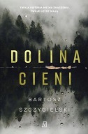 Dolina Cieni Bartosz Szczygielski