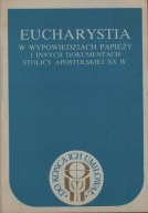 Eucharystia w wypowiedziach papieży i innych dokumentach
