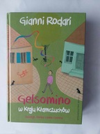 Gelsomino w Kraju Kłamczuchów. Gianni Rodari