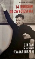 14 kroków do zwycięstwa. Stefan w rozmowie z Ewagriuszem ks. M. Oleksowicz