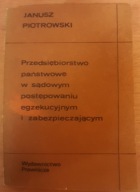 Przedsiębiorstwo państwowe w sądowym postępowaniu egzekucyjnym i zabezpiecz